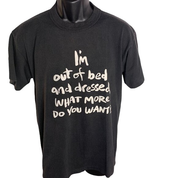 Vintage Im Out Of Bed And Dressed What More Do You Want Sz L Crewneck Black - Picture 1 of 3
